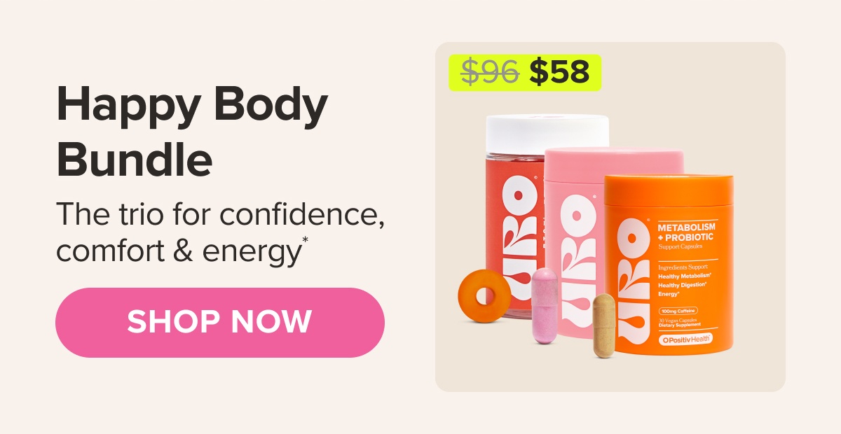 Happy Body Bundle - The trio for confidence, comfort & energy* SHOP NOW