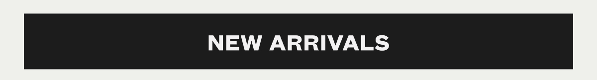 New Arrivals