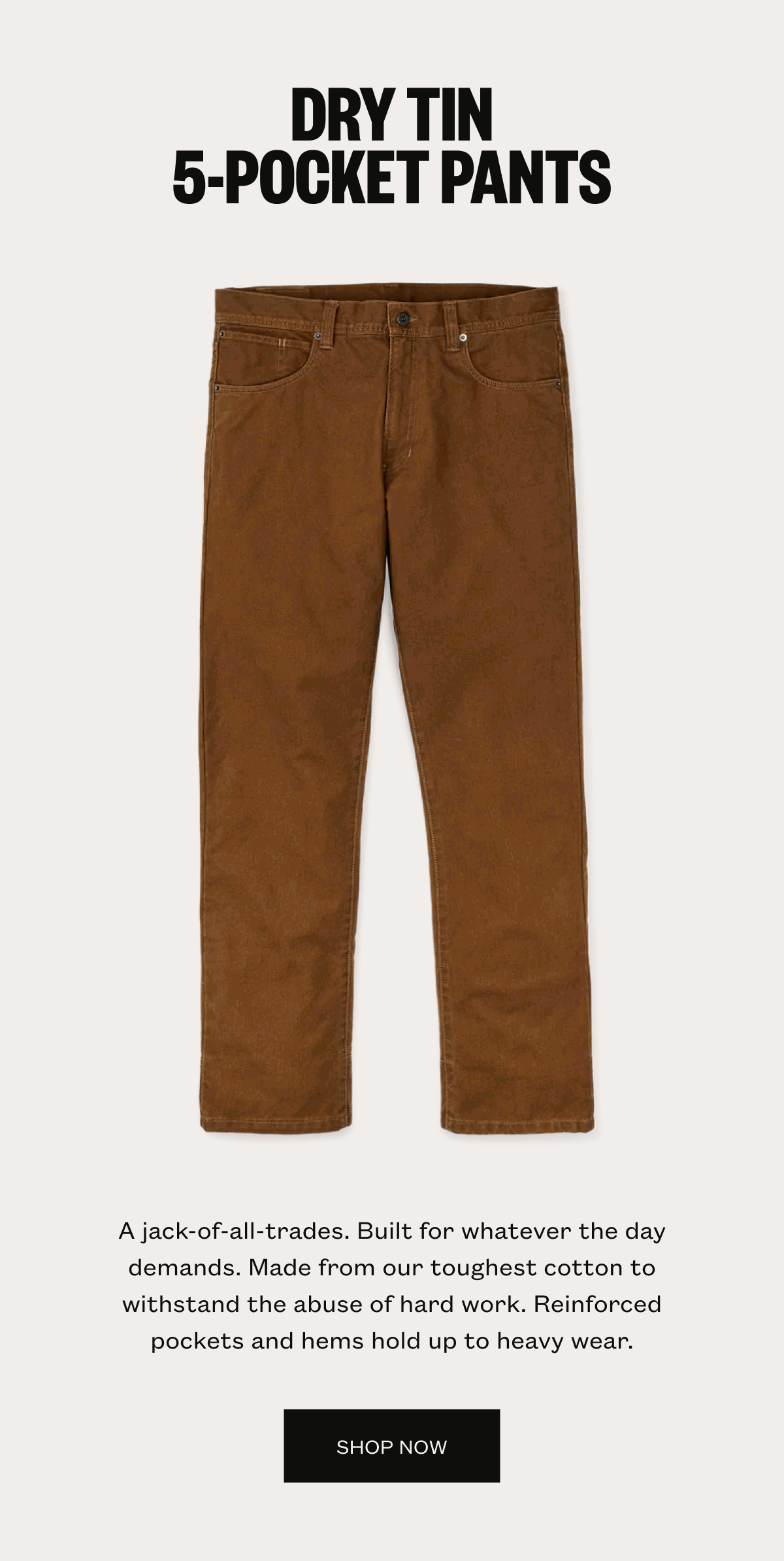 Dry Tin 5-Pocket Pants