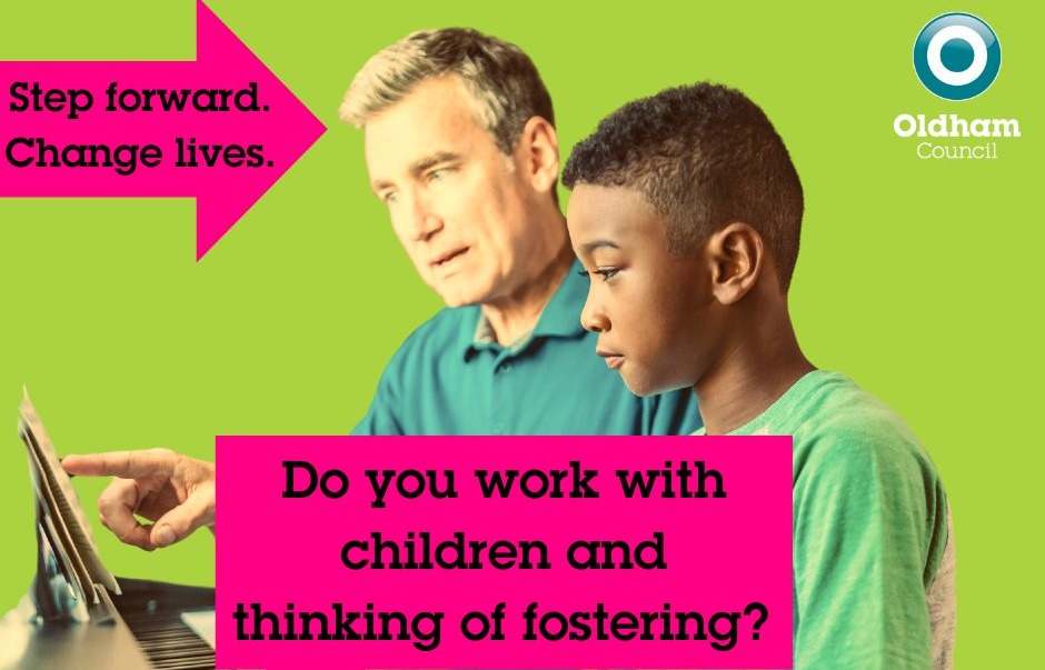 A man showing a young boy how to play the piano with the slogan 'Step Forward. Change Lives' and a text box reading 'Do you work with children and thinking of fostering?'