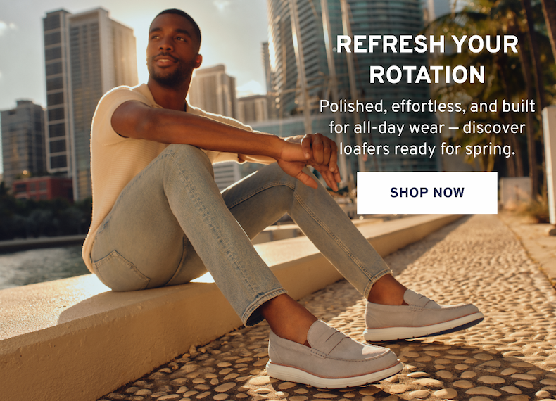 REFRESH YOUR ROTATION Polished, effortless, and built for all-day wear - discover loafers ready for spring. Shop Now