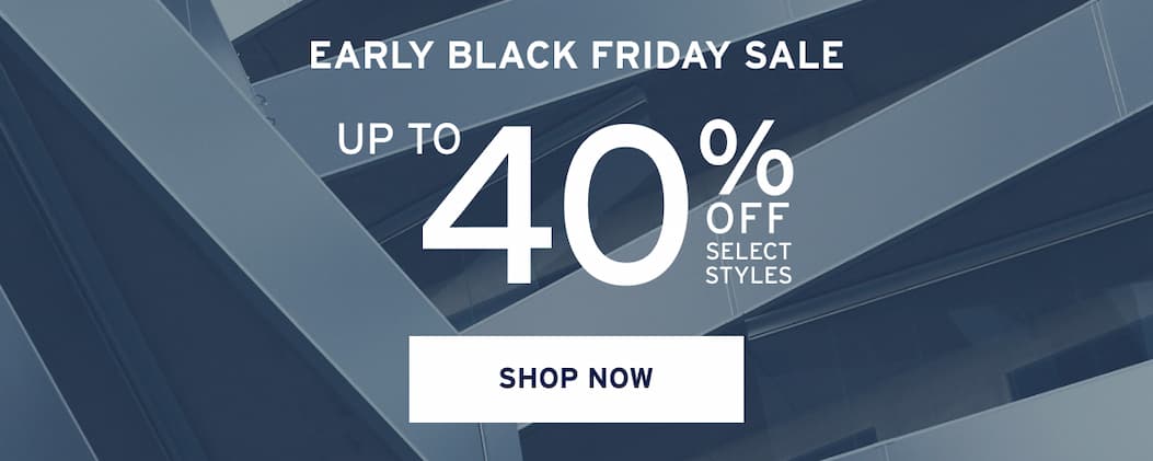 Early Black Friday: Take up to 40% off