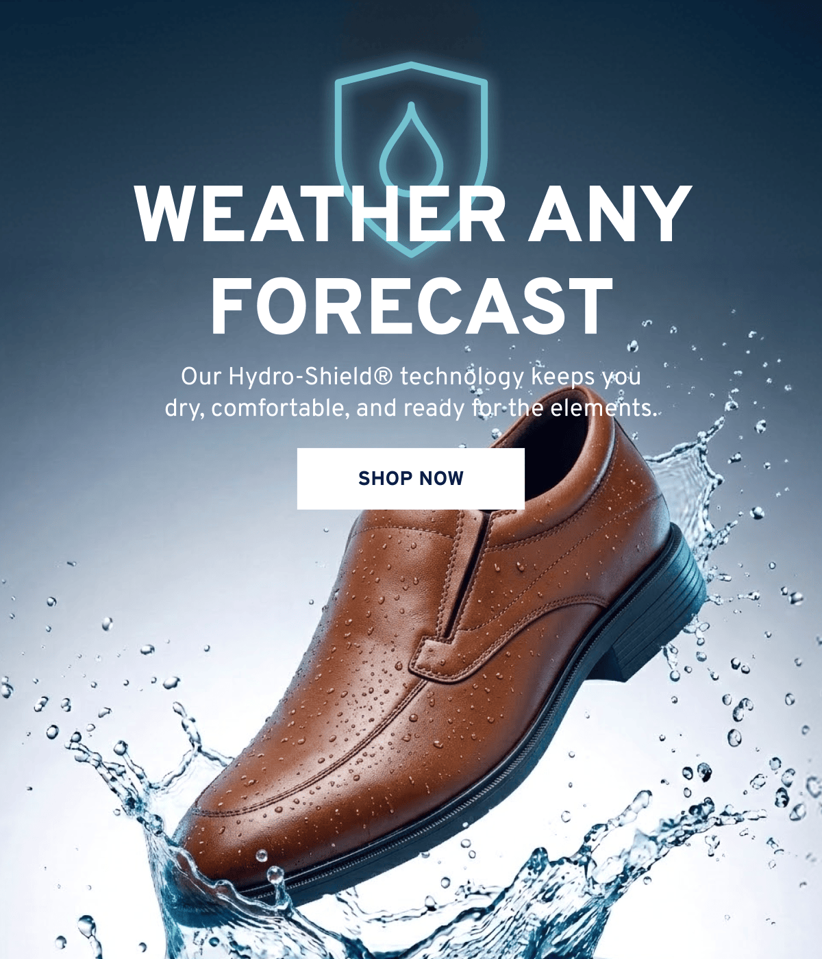EXPLORE THE HYDRO-SHIELD COLLECTION