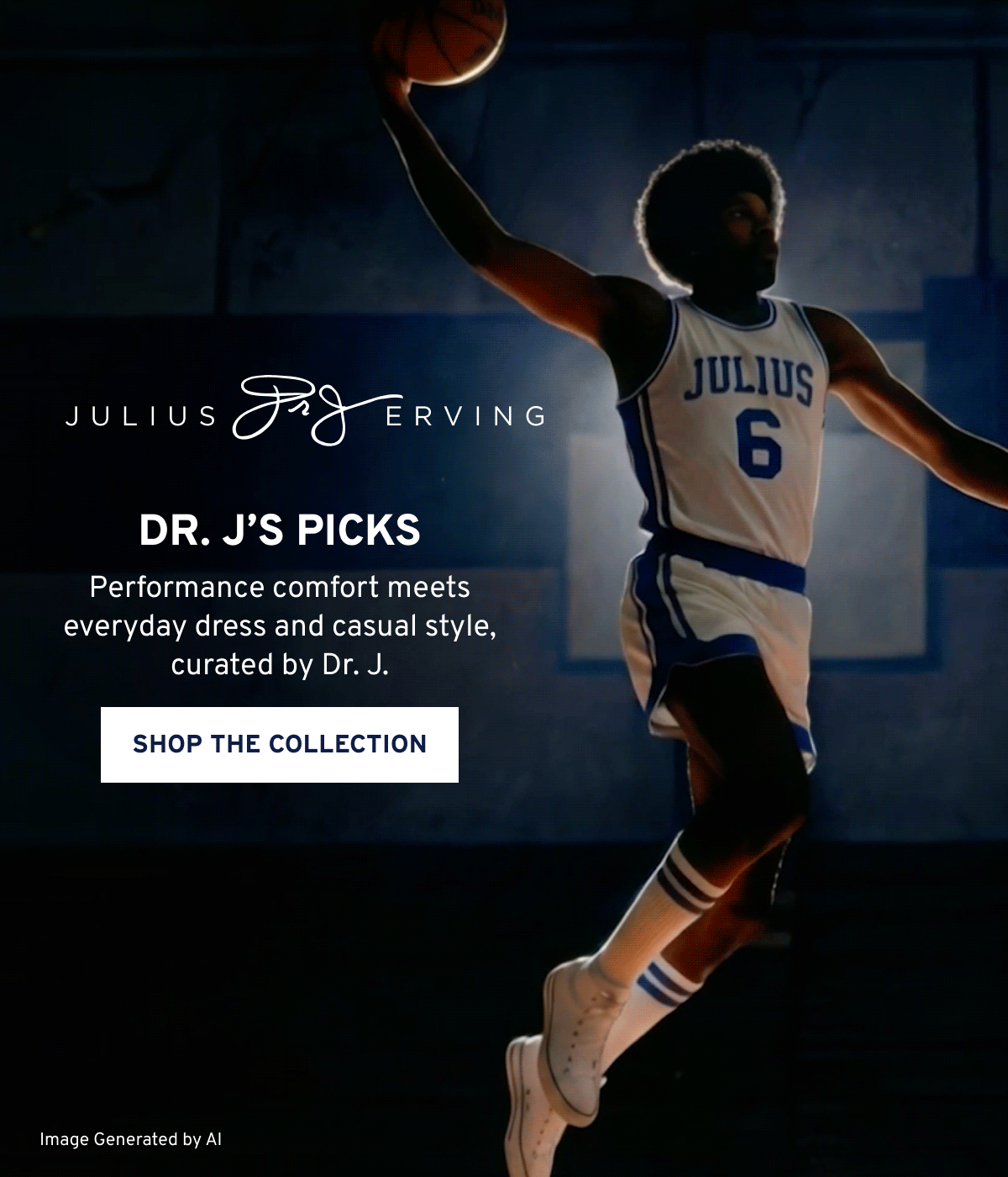 Dr. J's Picks Performance comfort meets everyday dress and casual style, curated by Dr. J. Shop the Collection