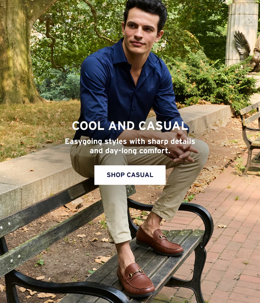 Cool and Casual Easygoing styles with sharp details and day-long comfort. Shop Casual