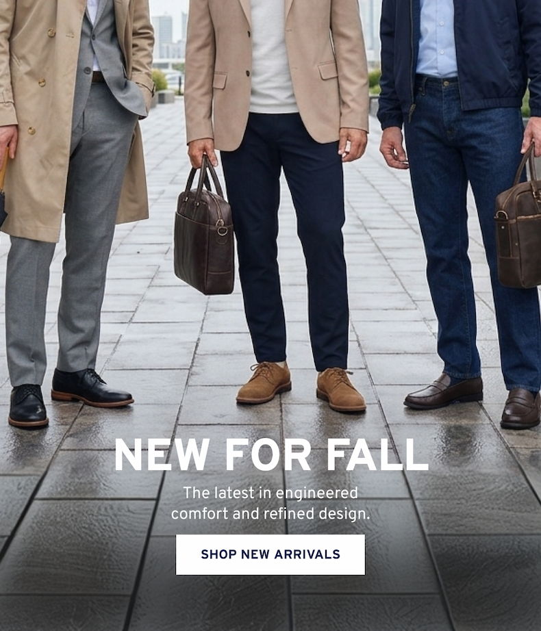 New for Fall The latest in engineered comfort and refined design. Shop New Arrivals