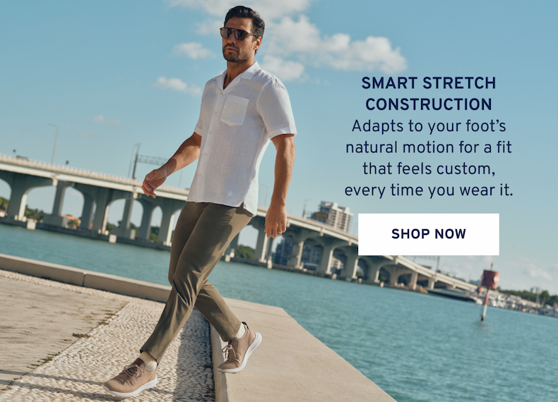 FLEXIBLE BY DESIGN Smart stretch construction Adapts to your foot's natural motion for a fit that feels custom, every time you wear it. Shop Now