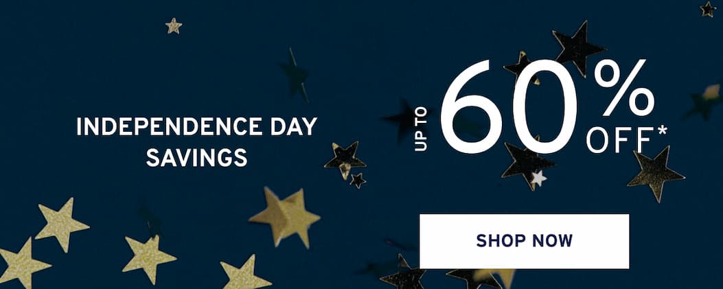 independence day savings Shop now.