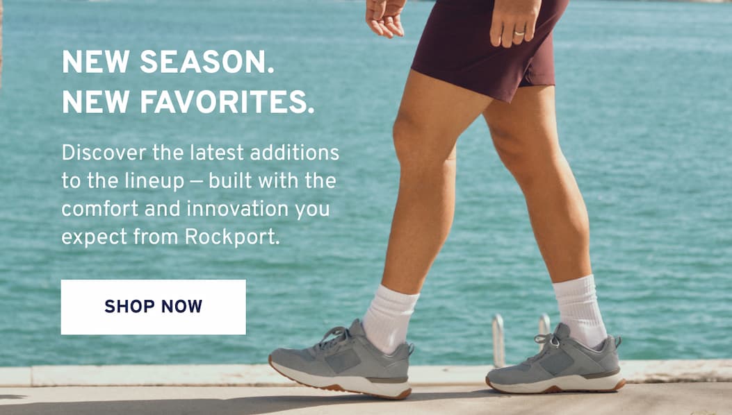 NEW SEASON. NEW FAVORITES. Discover the latest additions to the lineup - built with the comfort and innovation you expect from Rockport. Shop Now