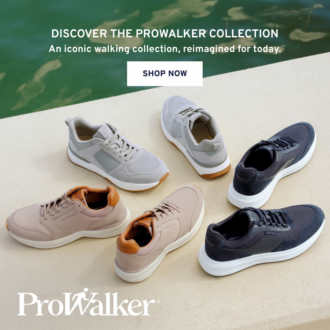 Discover the ProWalker Collection An iconic walking collection, reimagined for today.