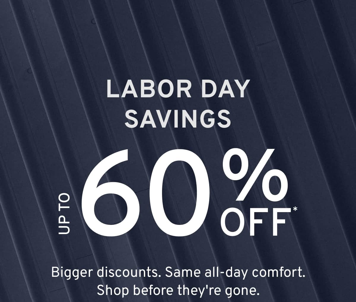 LABOR DAY SAVINGS 