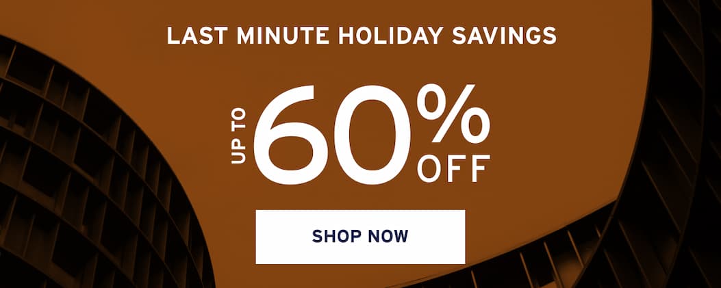 Last Minute Holiday Savings Shop Now