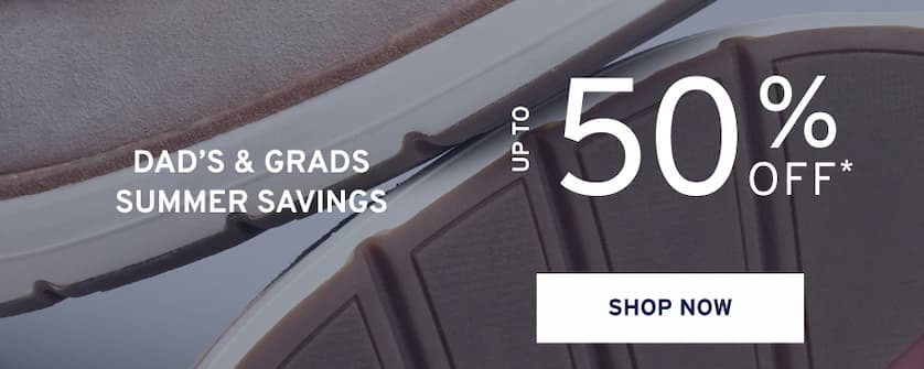 DAD'S & Grads summer savings Shop Now