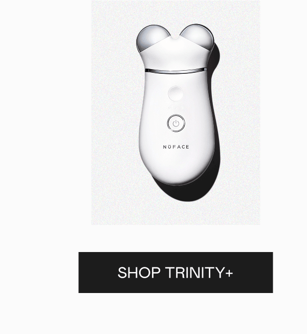 Click here to shop TRINITY+!