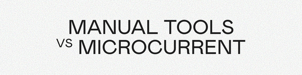 Manual Tools VS Microcurrent