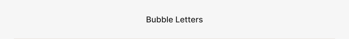 Bubble Letters