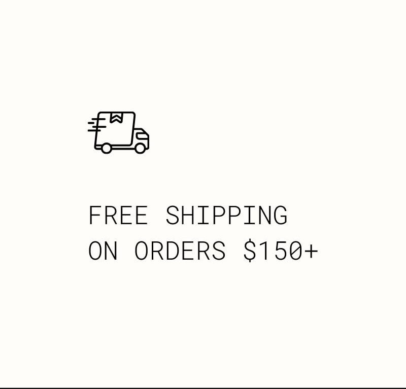 free shipping for orders $150+
