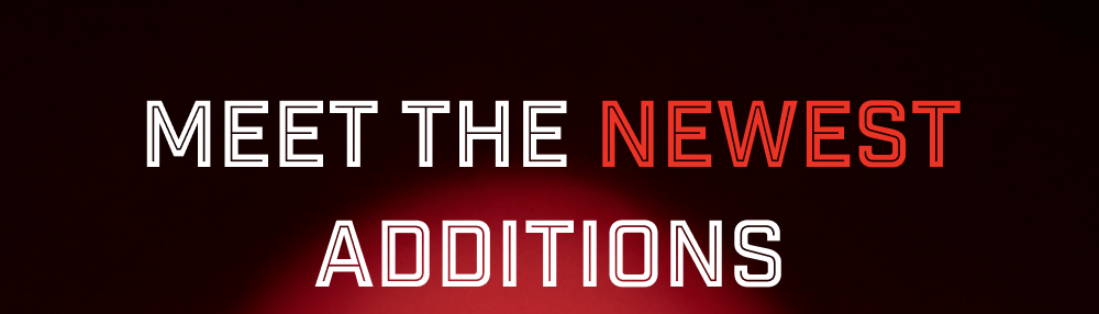 Meet The Newest Additions