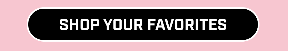 Shop Your Favorites