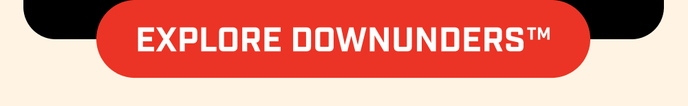 Explore DownUnders™