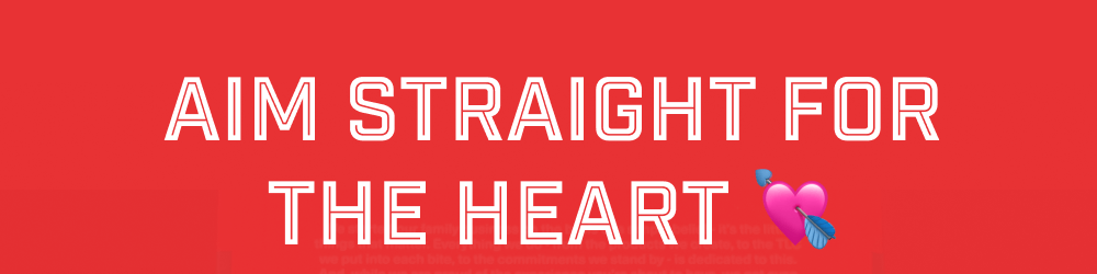 Aim Straight for the Heart 💘