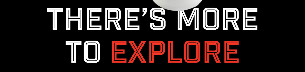 There's More To Explore