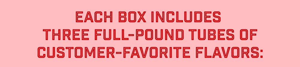 Customer-favorite flavors: