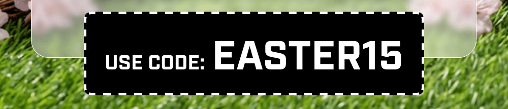 Use Code: EASTER15