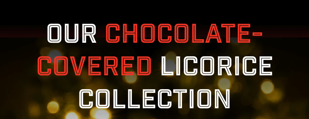Explore Chocolate-Covered Licorice