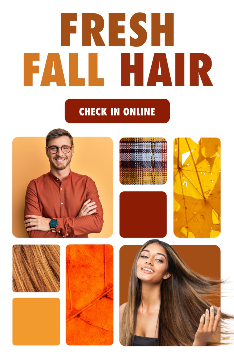 Fresh fall hair. Check in online.