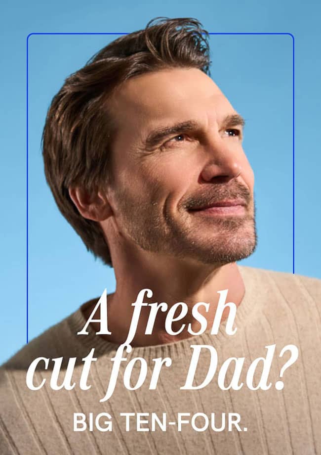 A fresh cut for Dad? BIG TEN-FOUR.