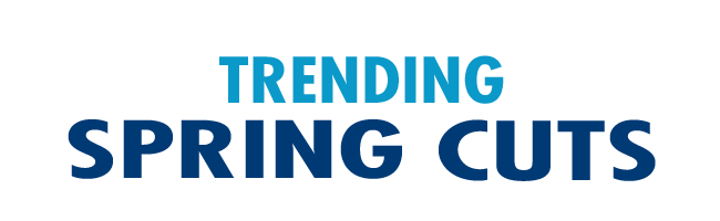 TRENDING SPRING CUTS