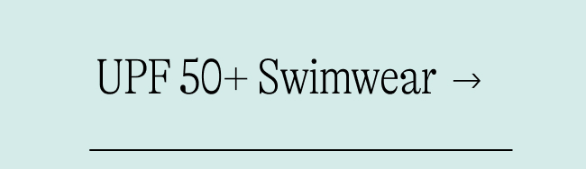 UPF 50+ Swimwear  →