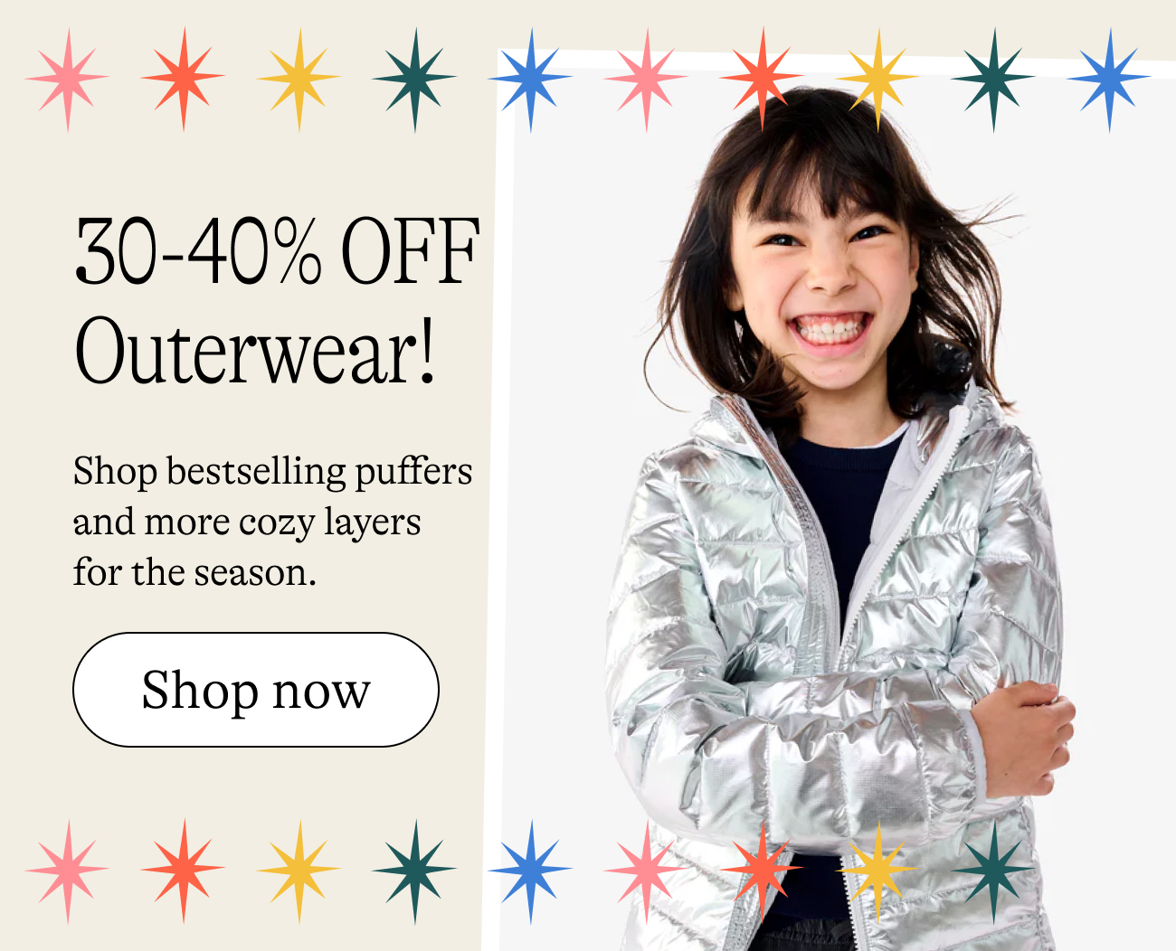 30-40% off outerwear. Shop bestselling puffers and more cozy layers for the season.