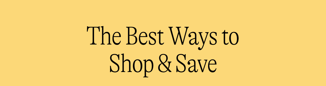 The Best Ways to Shop & Save