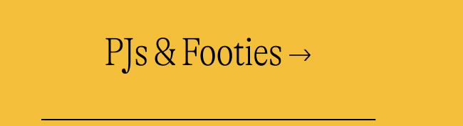 PJs & Footies →