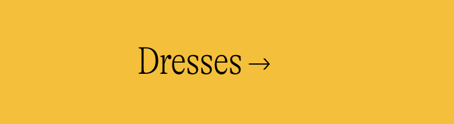 Dresses →