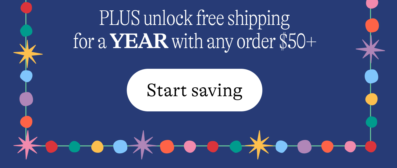 plus unlock a year of free shipping with any order $50+