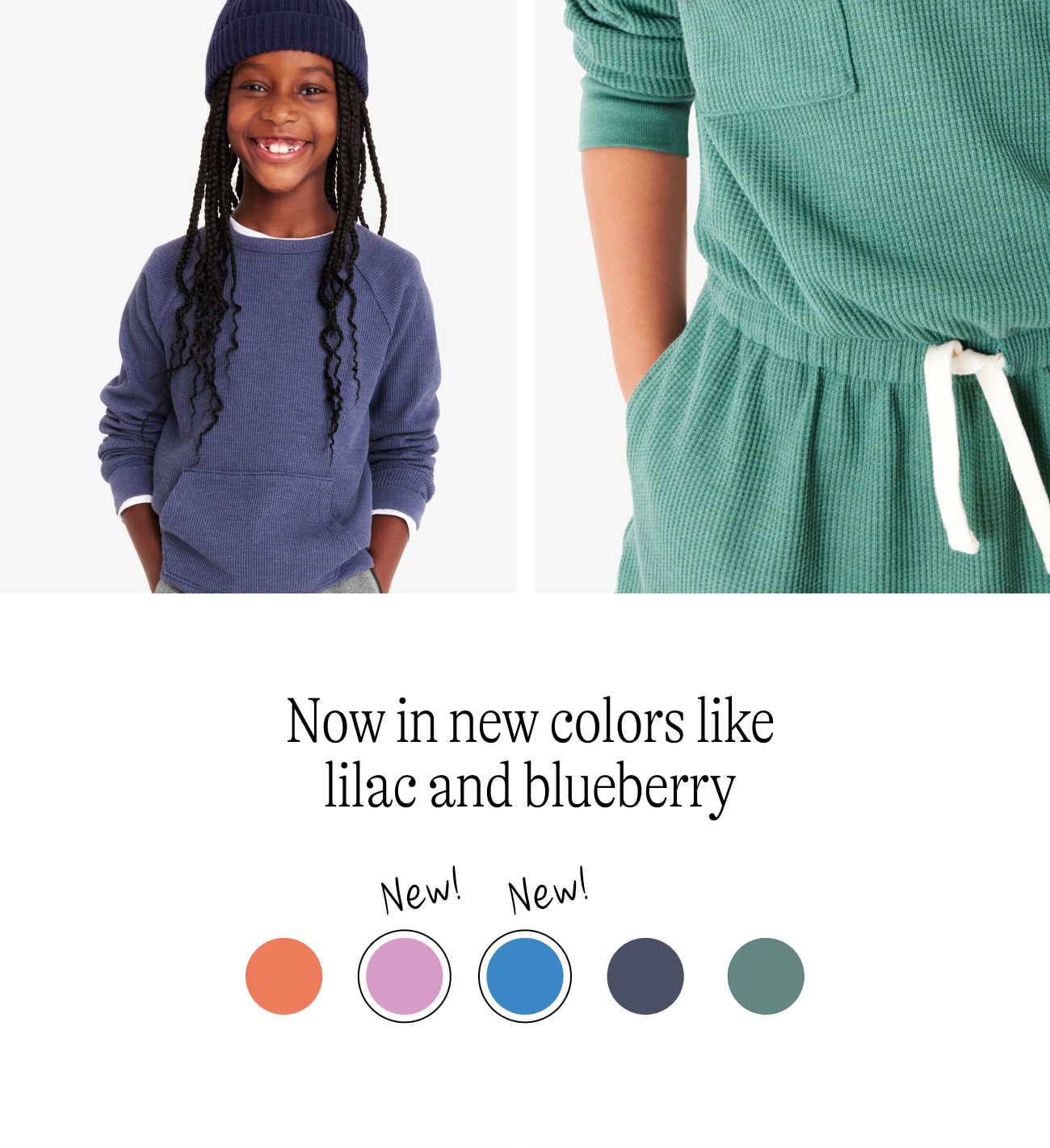 Now in new colors like lilac and blueberry