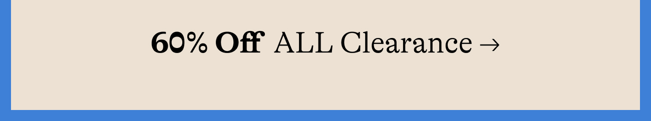 60% Off  ALL Clearance →