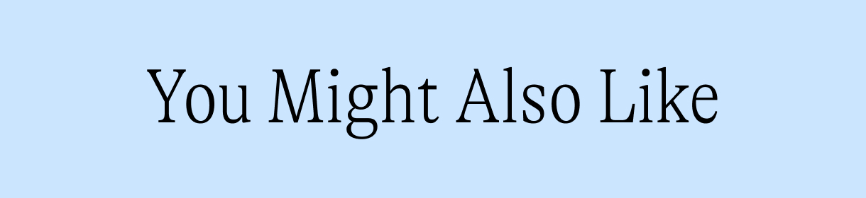 You Might Also Like