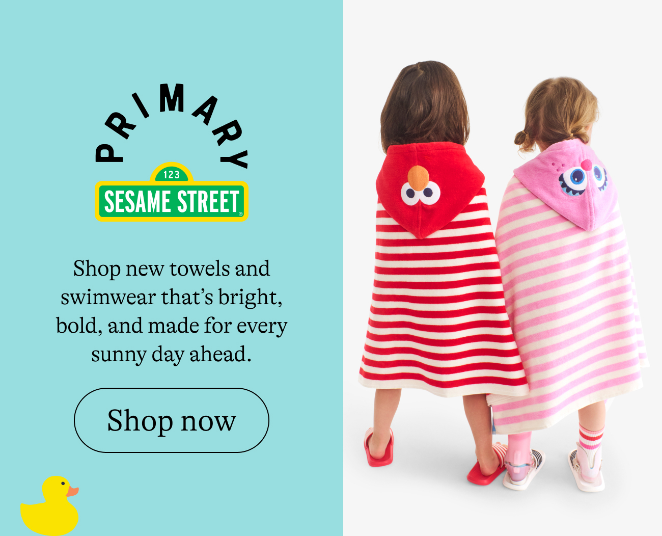 Primary x Sesame Street. Shop new towels and swimwear that’s bright, bold, and made for every sunny day ahead.