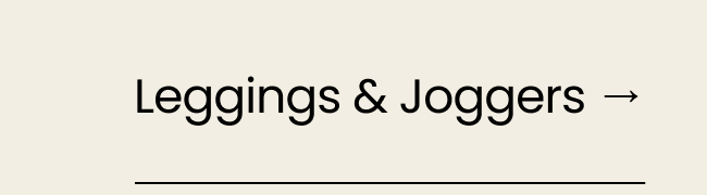 Leggings & Joggers →