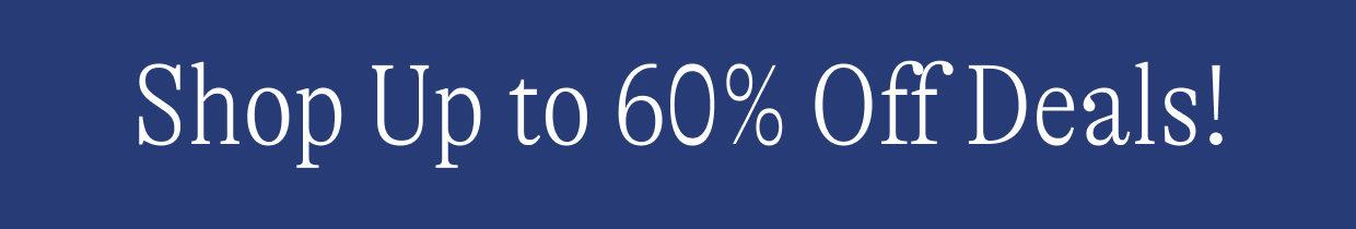 Shop up to 60% off deals!