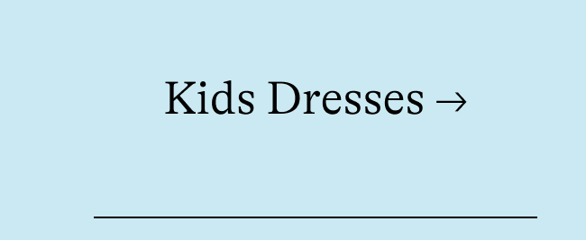 Kids dresses →