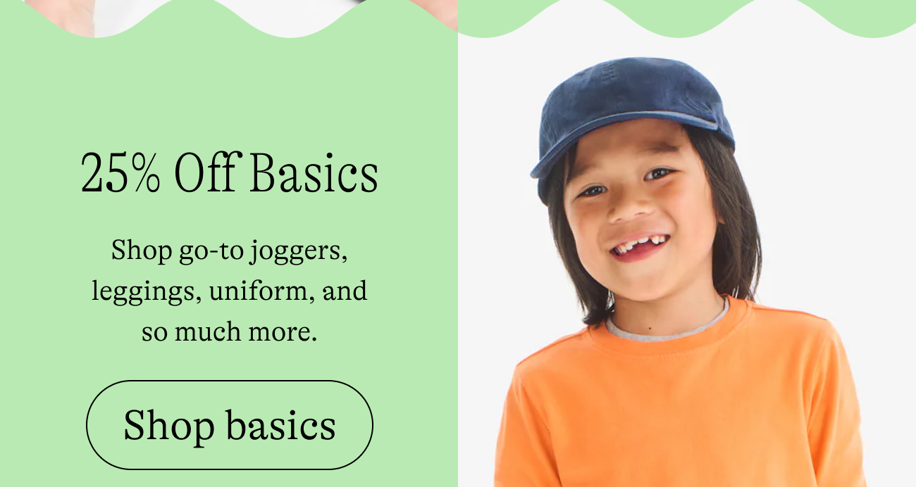 25% Off Basics Shop go-to joggers, leggings, uniform, and so much more. shop basics
