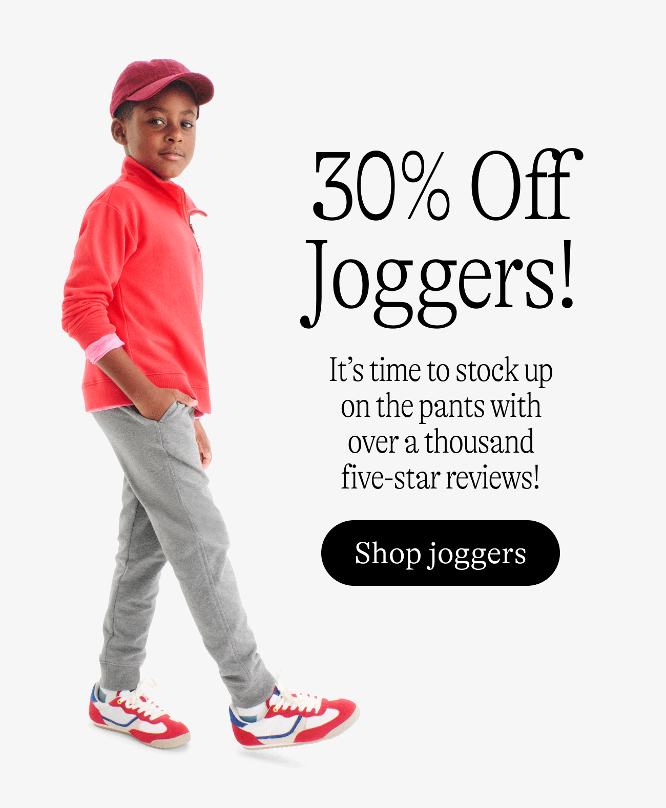 30% off joggers! It’s time to stock up on the pants with over a thousand five-star reviews! shop joggers