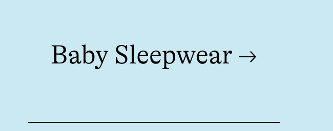 baby sleepwear →