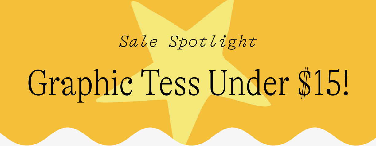 Sale Spotlight / Graphic Tees Under $15