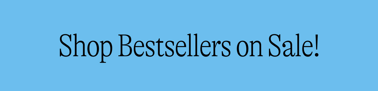 Shop bestsellers on sale!